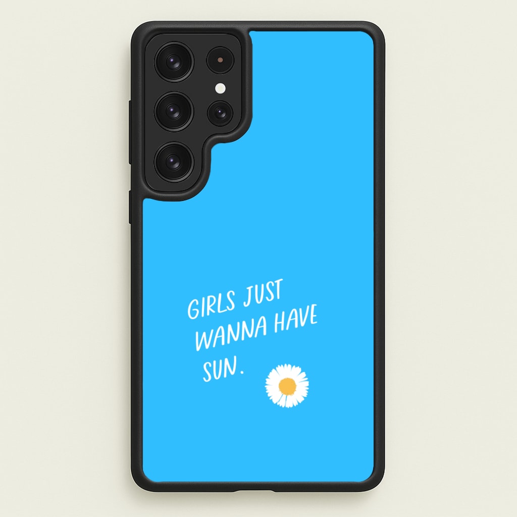 Girls Just Wanna Have Sun - Summer - Summer Phone Case for Galaxy S22 Ultra