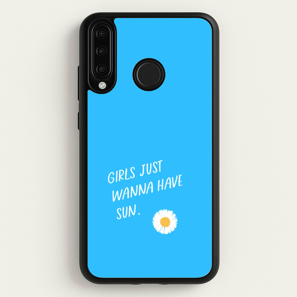 Girls Just Wanna Have Sun - Summer - Summer Phone Case for Huawei P30 Lite