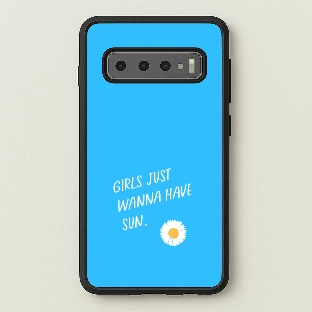 Girls Just Wanna Have Sun - Summer - Summer Phone Case for Galaxy S10 Plus