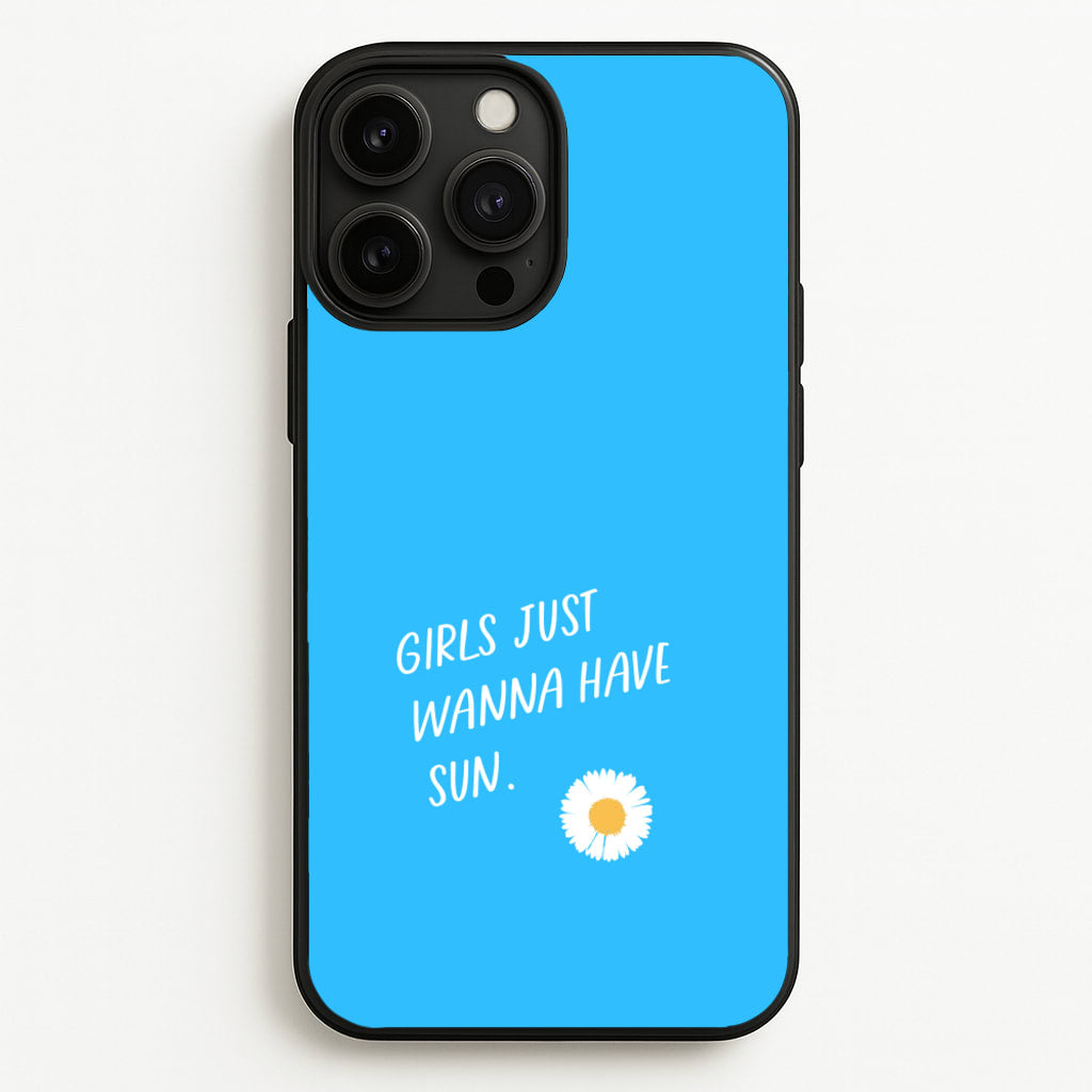 Girls Just Wanna Have Sun - Summer - Summer Phone Case for iPhone 13 Pro Max