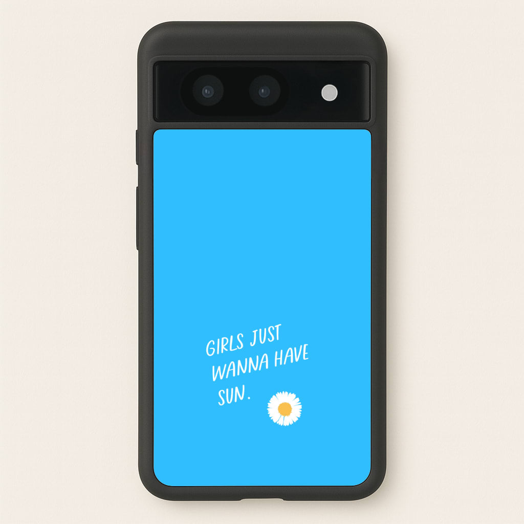 Girls Just Wanna Have Sun - Summer - Summer Phone Case for Google Pixel 8a