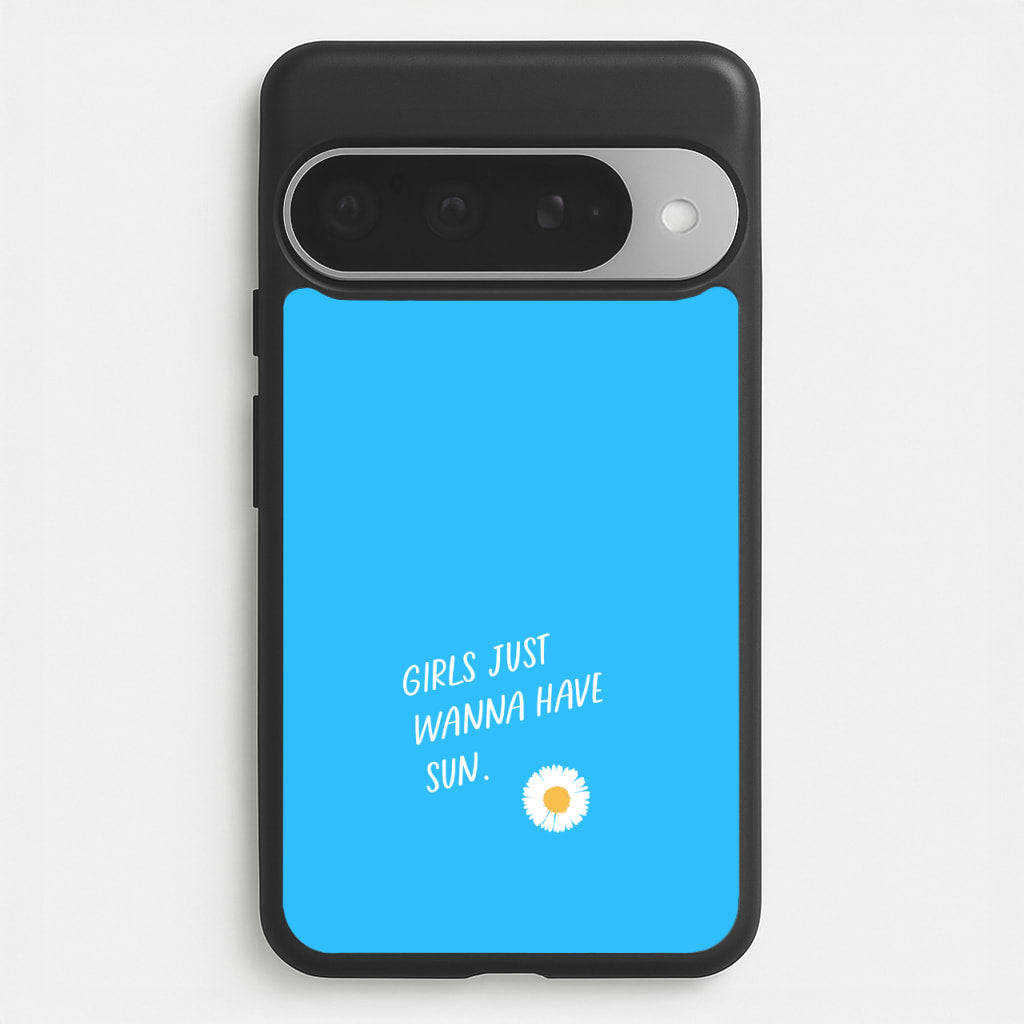 Girls Just Wanna Have Sun - Summer Phone Case for Google Pixel 10 Pro XL