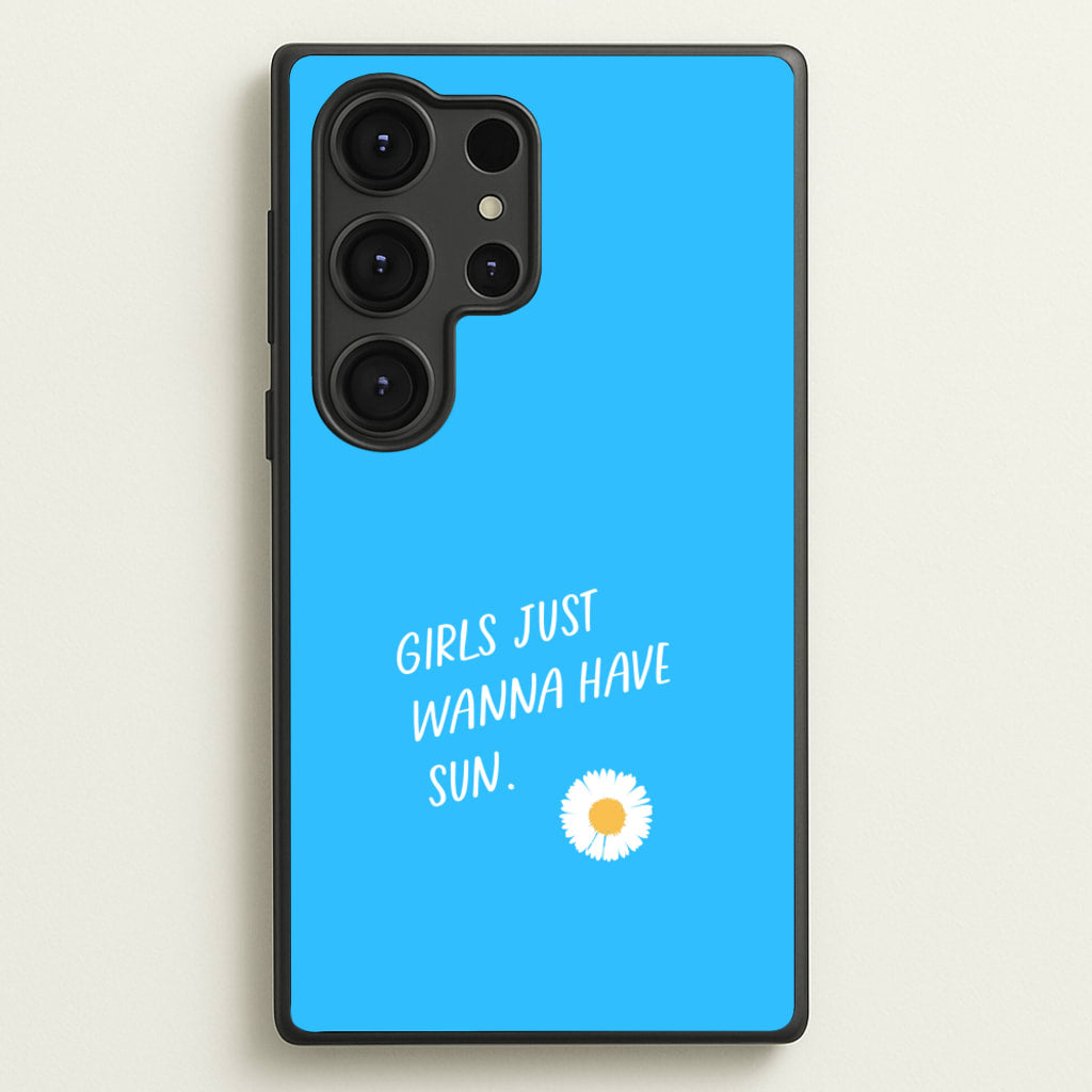Girls Just Wanna Have Sun - Summer - Summer Phone Case for Galaxy S25 Ultra