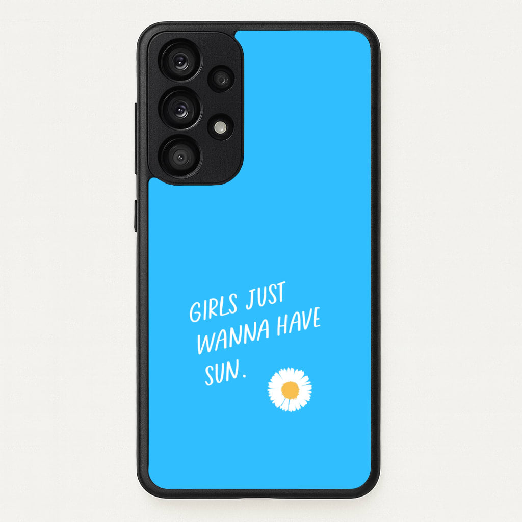 Girls Just Wanna Have Sun - Summer - Summer Phone Case for Galaxy A53