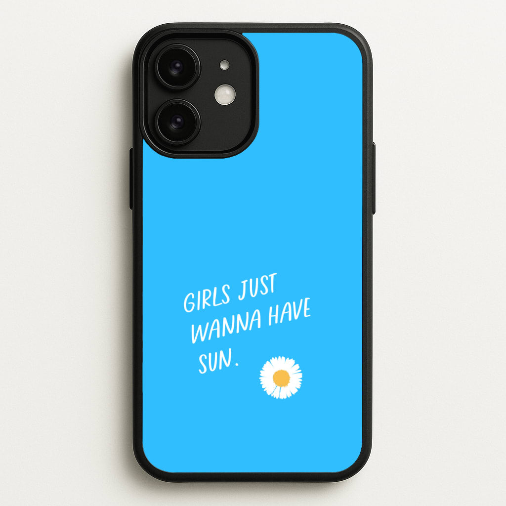 Girls Just Wanna Have Sun - Summer - Summer Phone Case for iPhone 11