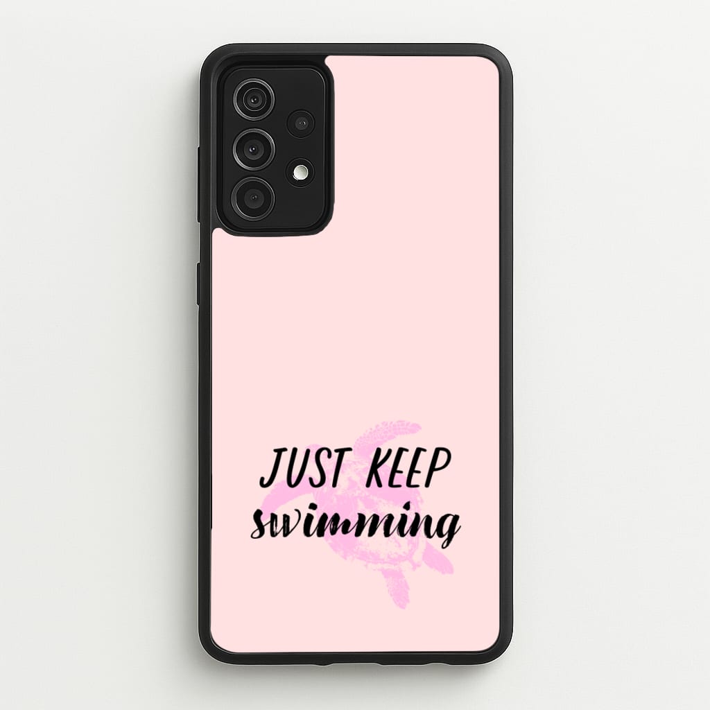 Just Keep Swimming - Summer - Summer Phone Case for Galaxy A52 / A52s