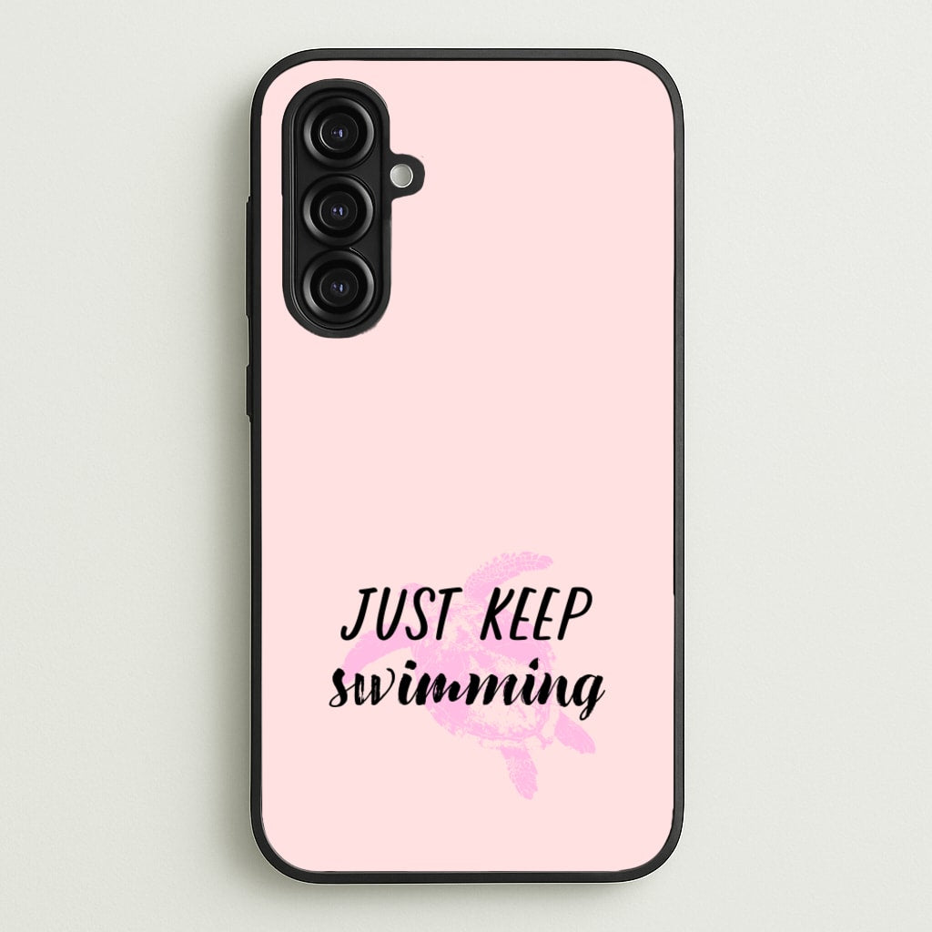 Just Keep Swimming - Summer - Summer Phone Case for Galaxy A16