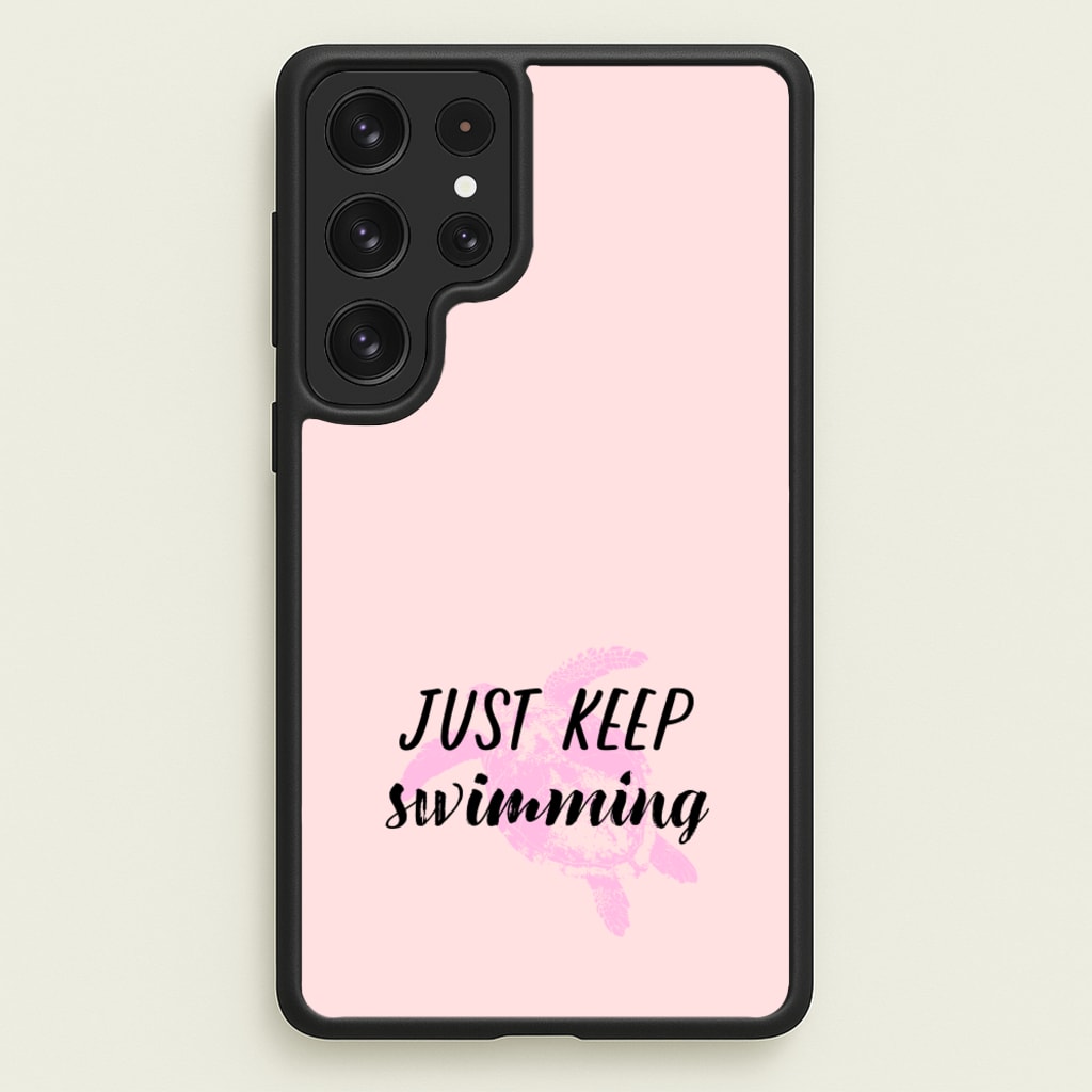Just Keep Swimming - Summer - Summer Phone Case for Galaxy S22 Ultra