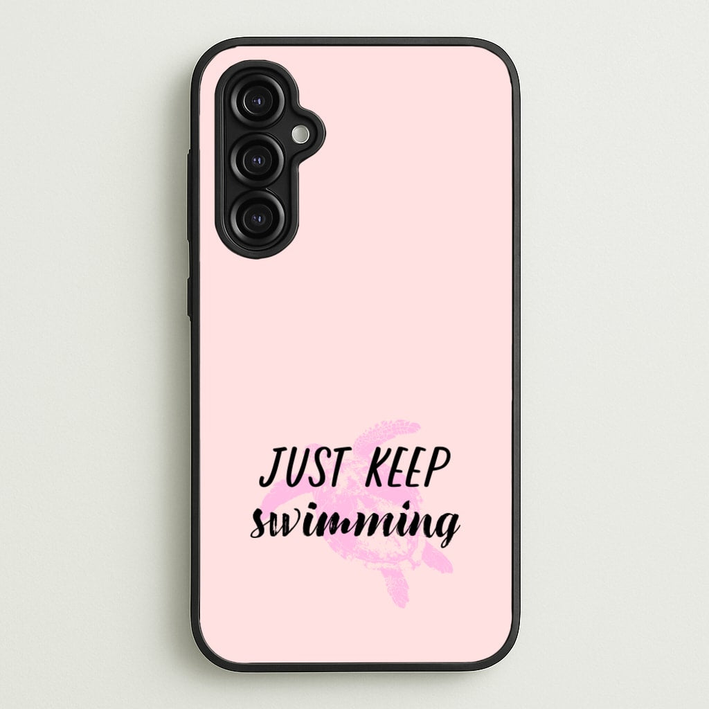 Just Keep Swimming - Summer - Summer Phone Case for Galaxy A14