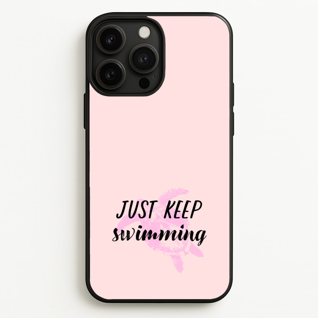 Just Keep Swimming - Summer - Summer Phone Case for iPhone 13 Pro Max