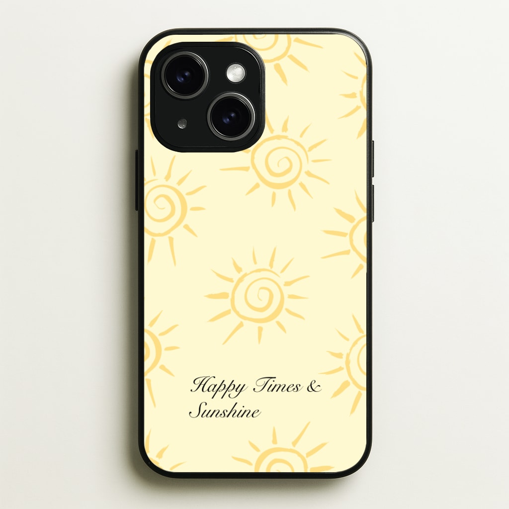 Happy Times And Sunshine - Summer Phone Case for iPhone 15