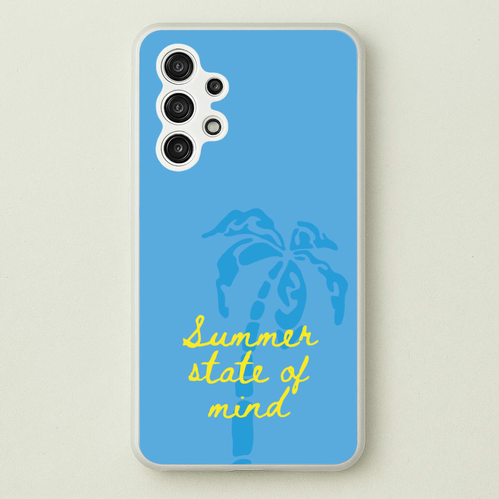 Summer State Of Mind  - Summer Phone Case for Galaxy A13