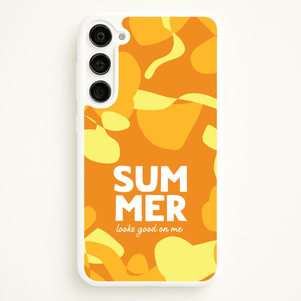 Summer Looks Good On Me - Summer Phone Case for Galaxy S23
