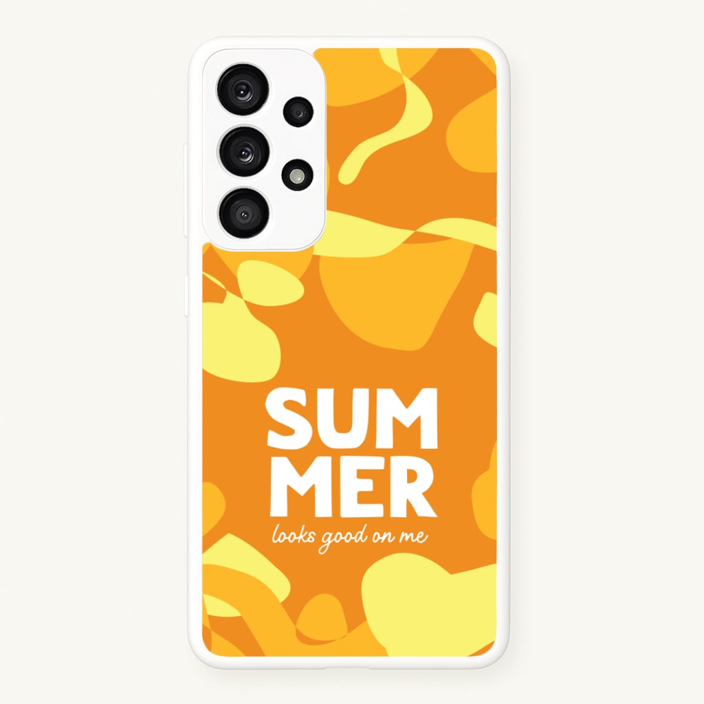 Summer Looks Good On Me - Summer Phone Case for Galaxy A33