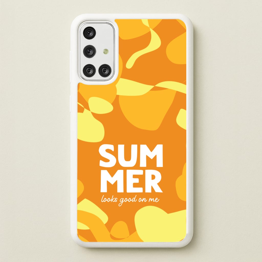 Summer Looks Good On Me - Summer Phone Case for Galaxy A71