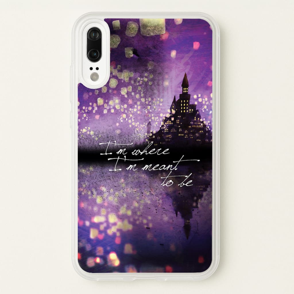 I'm Where I'm Meant To Be Tangled - Disney Phone Case for Huawei P20