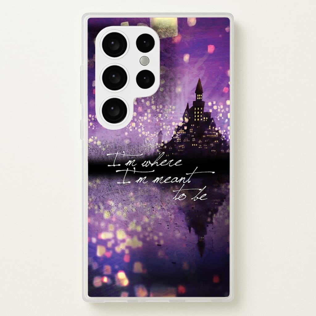I'm Where I'm Meant To Be Tangled - Disney Phone Case for Galaxy S24 Ultra