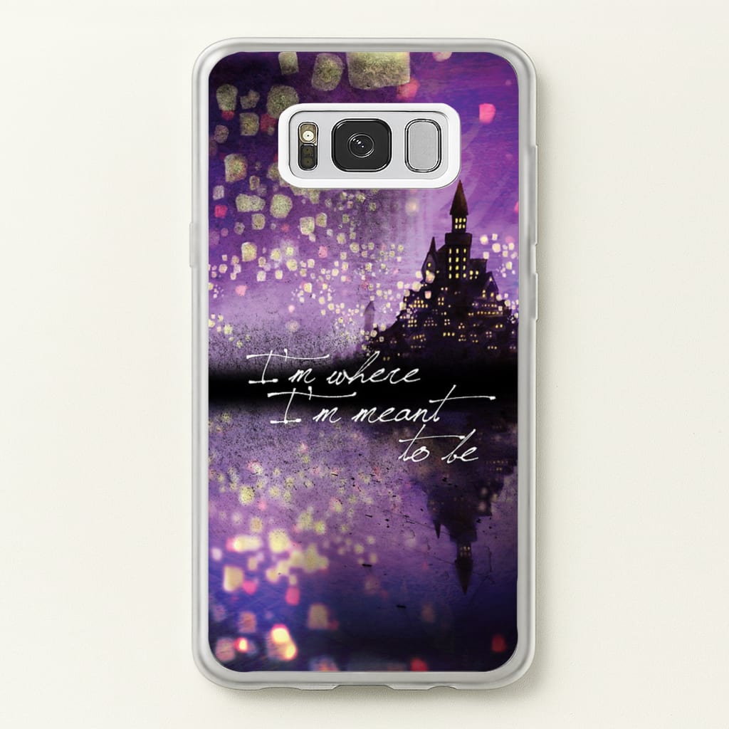 I'm Where I'm Meant To Be Tangled - Disney Phone Case for Galaxy S8