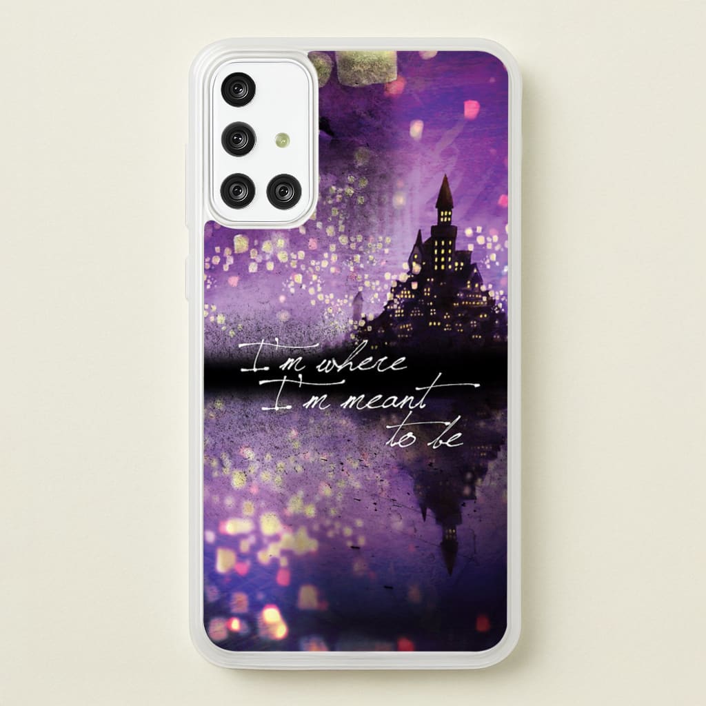 I'm Where I'm Meant To Be Tangled - Disney Phone Case for Galaxy A71