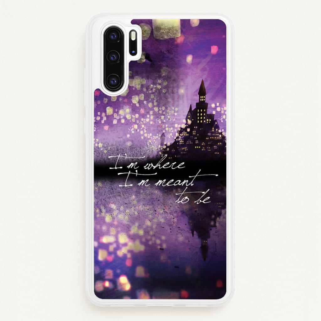 I'm Where I'm Meant To Be Tangled - Disney Phone Case for Huawei P30 Pro