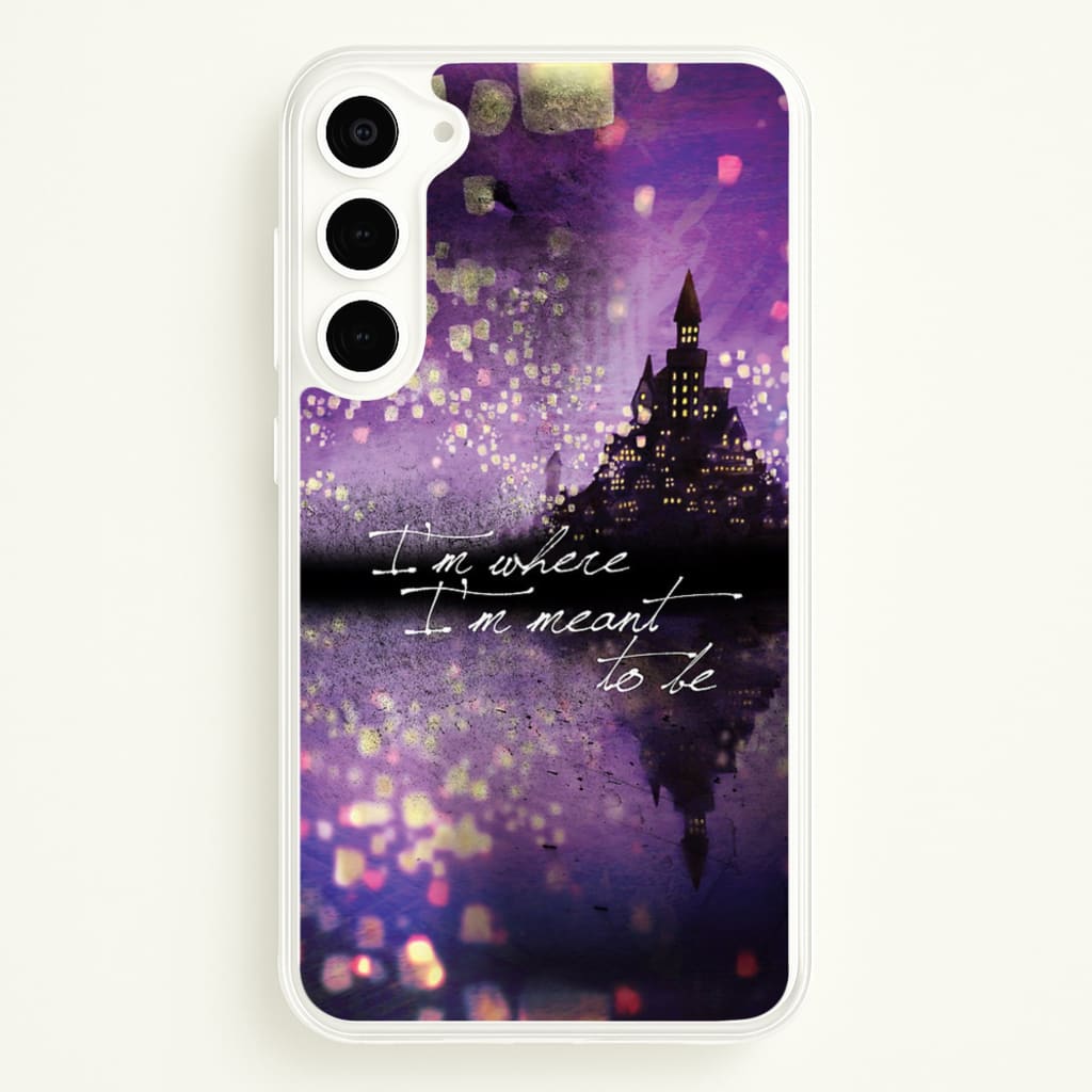 I'm Where I'm Meant To Be Tangled - Disney Phone Case for Galaxy S23