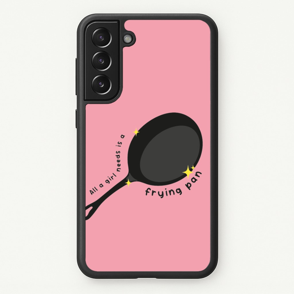 All A Girl Needs Is A Frying Pan - Tangled Phone Case for Galaxy S21