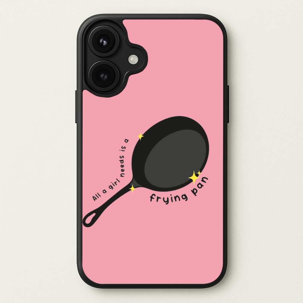 All A Girl Needs Is A Frying Pan Phone Case for iPhone 17