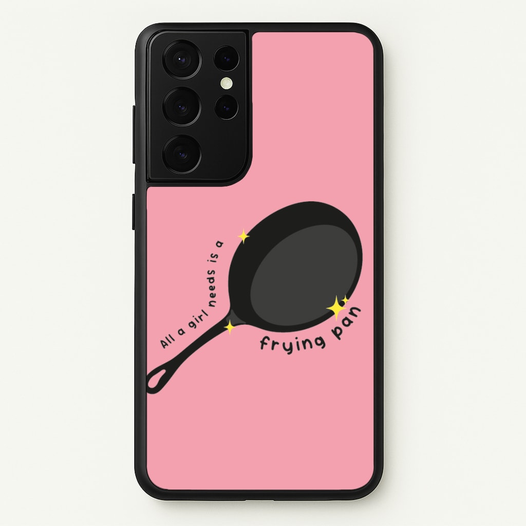 All A Girl Needs Is A Frying Pan - Tangled Phone Case for Galaxy S21 Ultra