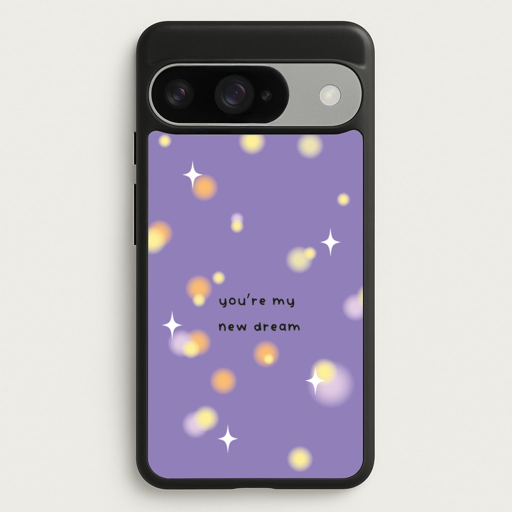 You're My New Dream Phone Case for Google Pixel 10 / 10 Pro