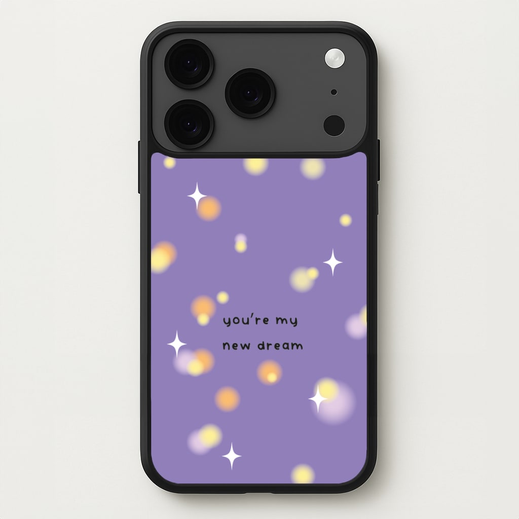 You're My New Dream Phone Case for iPhone 17 Pro Max