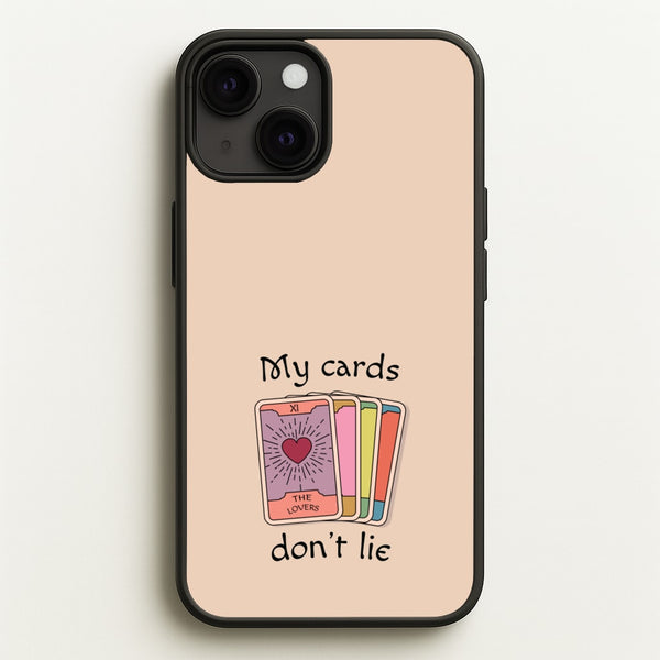 My Cards, Don't Lie - Tarot Cards Phone Case for iPhone 13