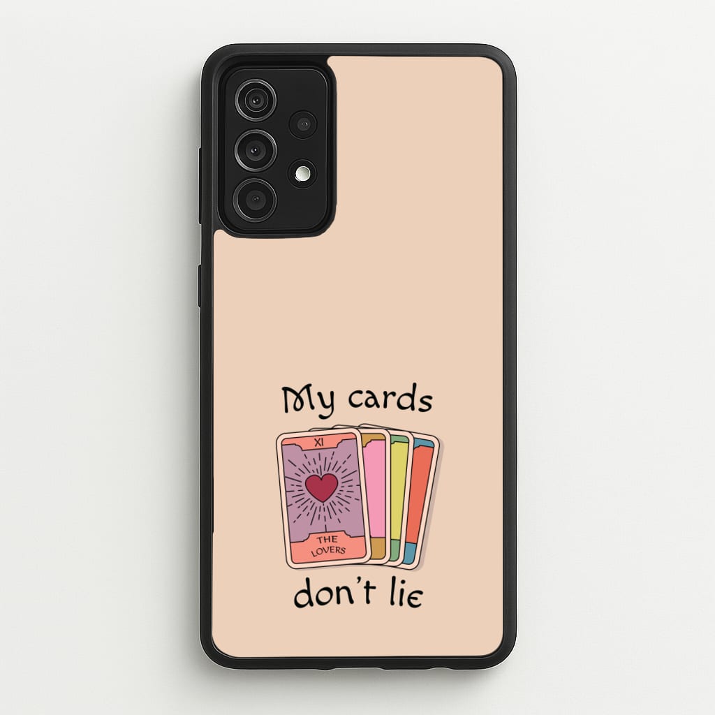 My Cards, Don't Lie - Tarot Cards Phone Case for Galaxy A52 / A52s