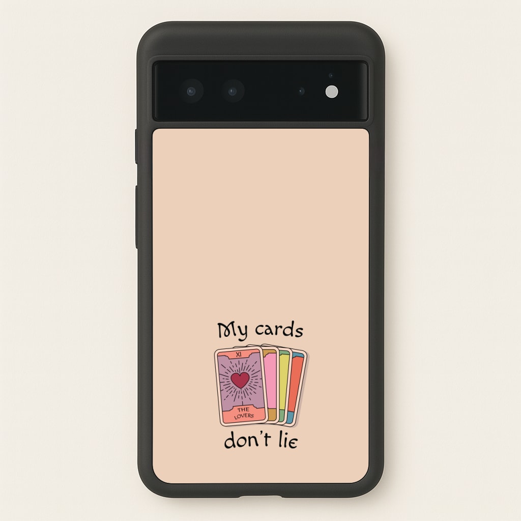 My Cards, Don't Lie - Tarot Cards Phone Case for Google Pixel 6