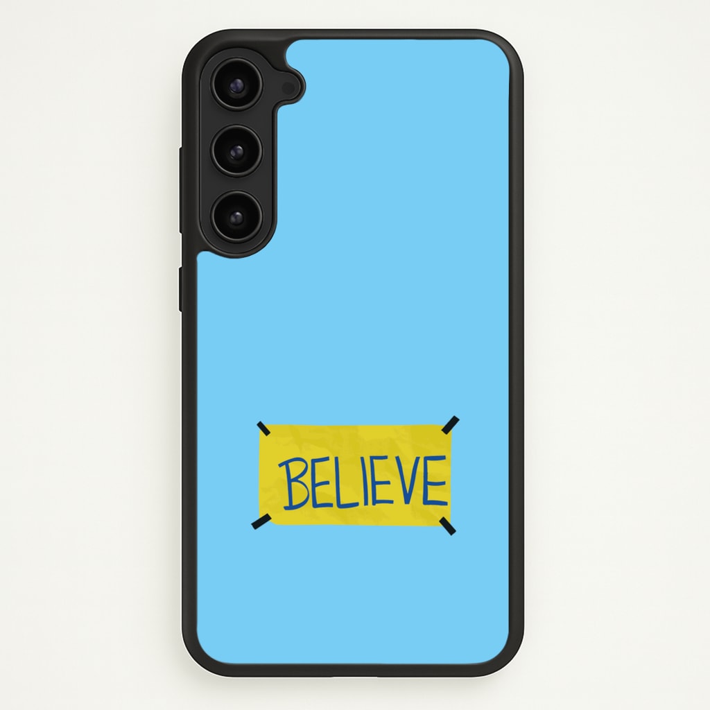 Believe - Ted Lasso Phone Case for Galaxy S23