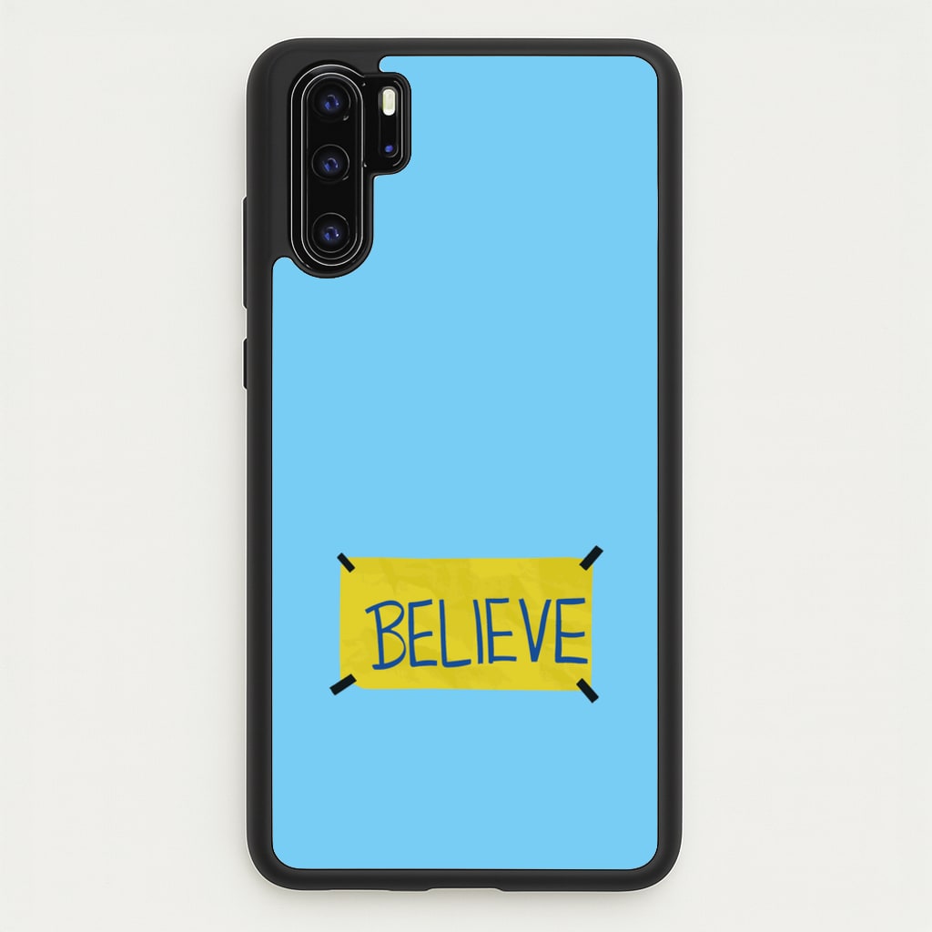Believe - Ted Lasso Phone Case for Huawei P30 Pro