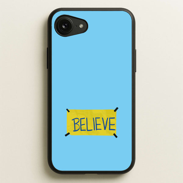 Believe - Ted Lasso Phone Case for iPhone 16e