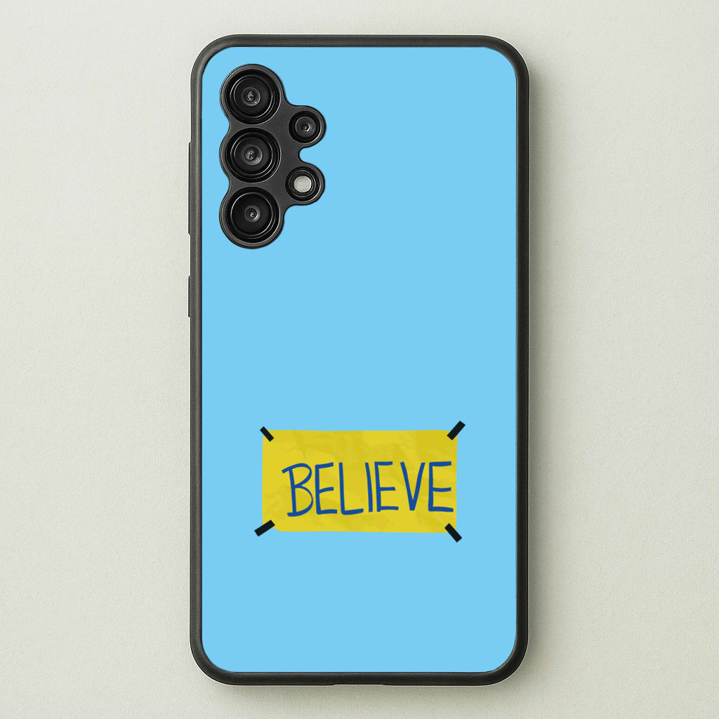 Believe - Ted Lasso Phone Case for Galaxy A13