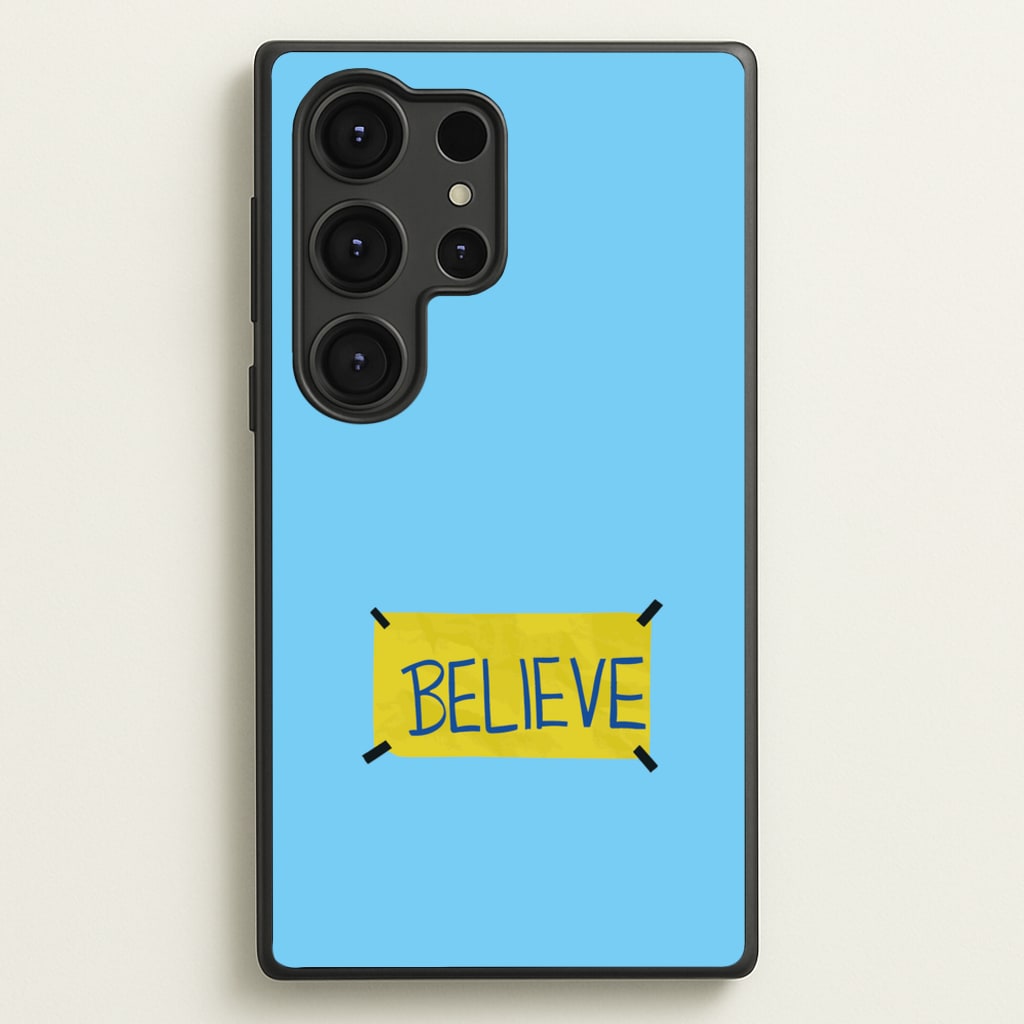 Believe - Ted Lasso Phone Case for Galaxy S25 Ultra