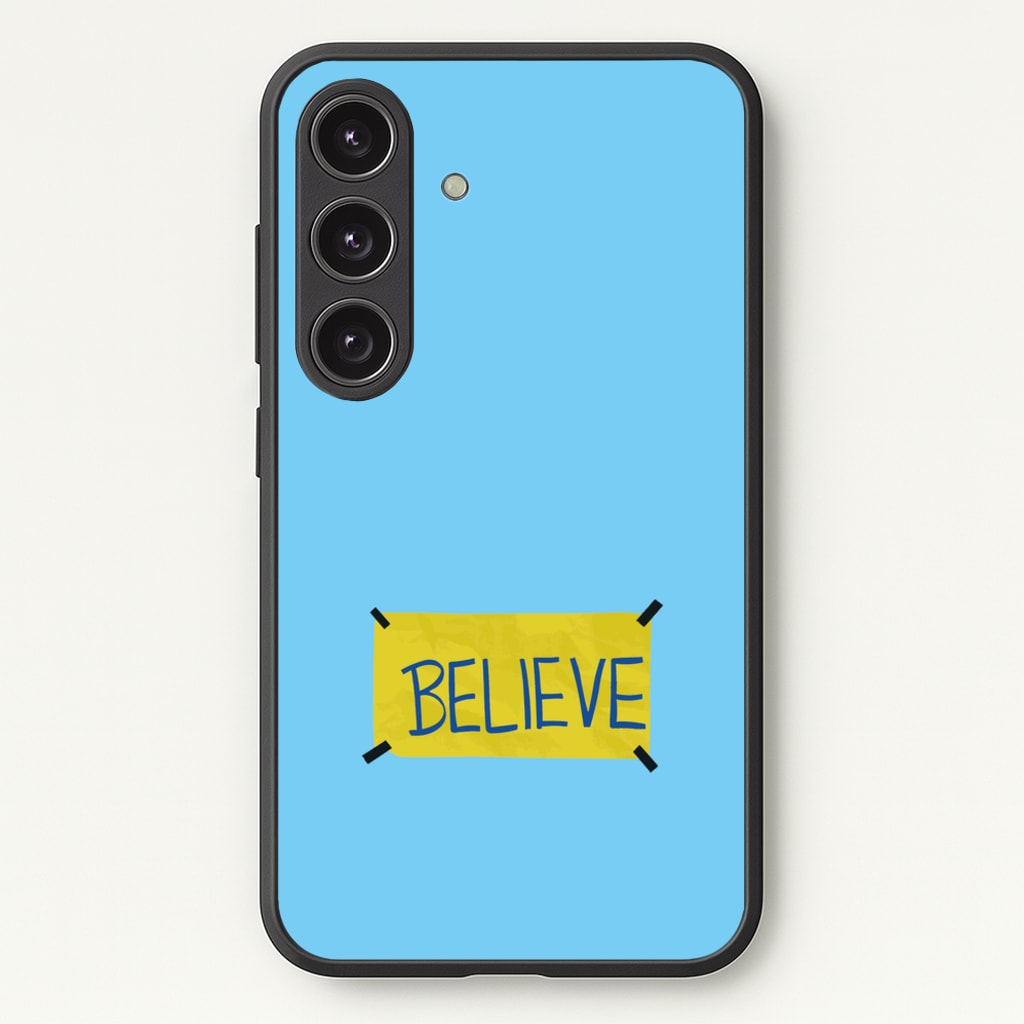 Believe - Ted Lasso Phone Case for Galaxy S25 Plus