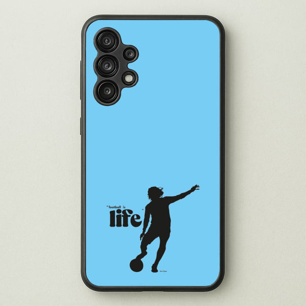 Football Is Life - Ted Lasso Phone Case for Galaxy A13