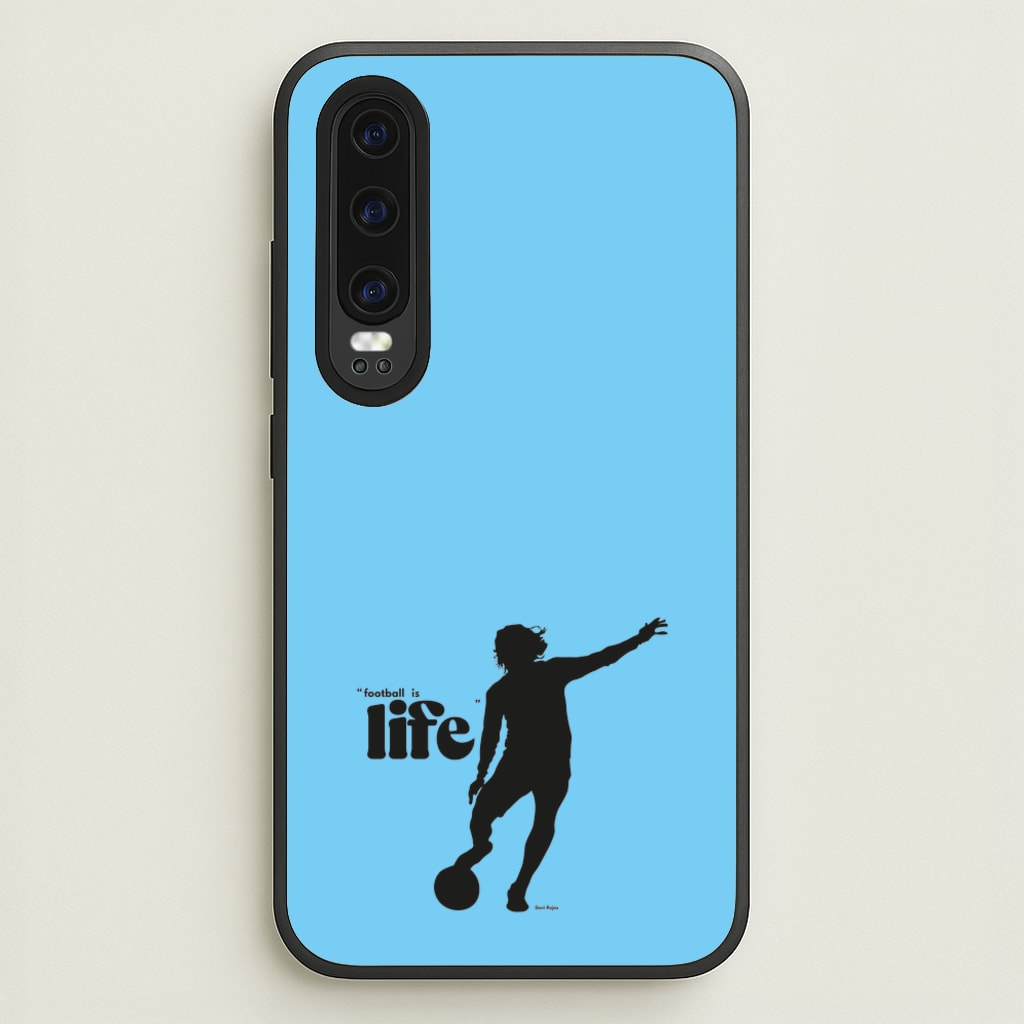 Football Is Life - Ted Lasso Phone Case for Huawei P30