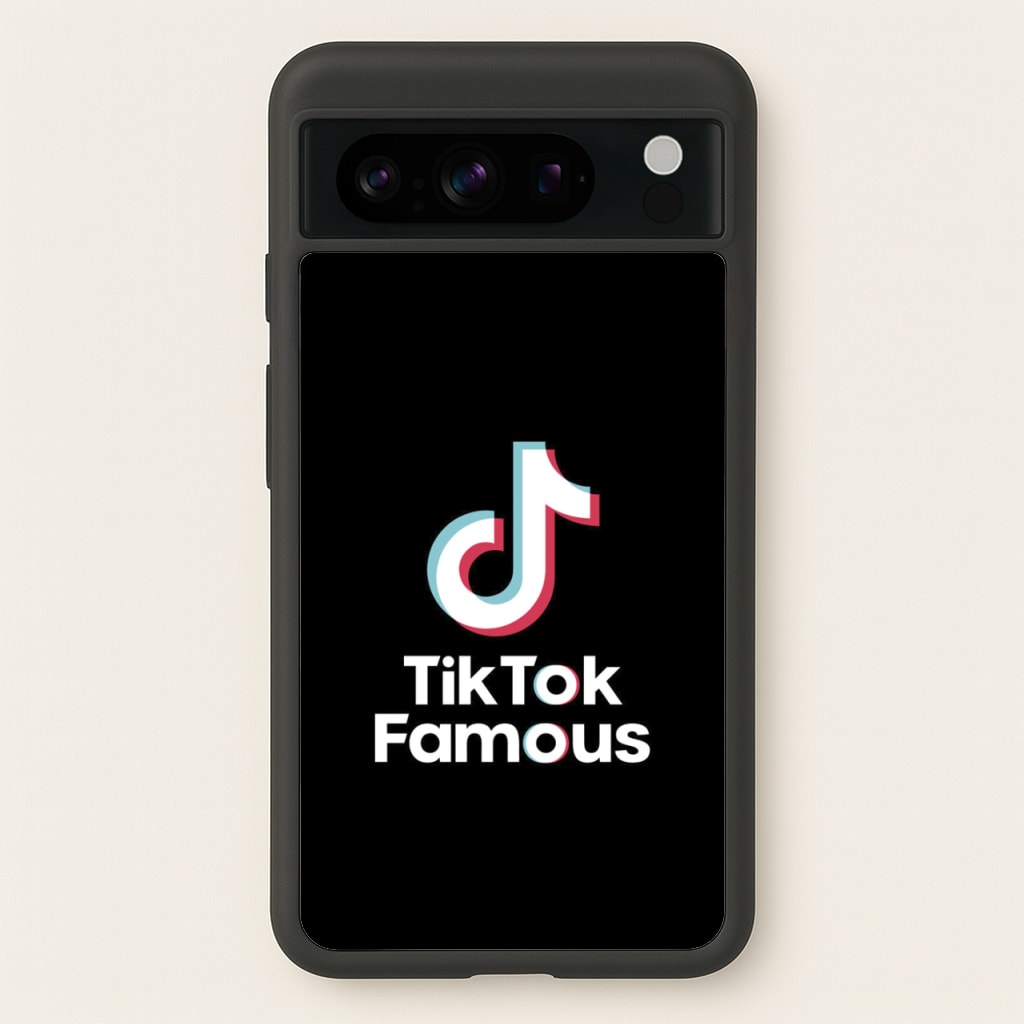 TikTok Famous - TikTok Phone Case for Google Pixel 8 Pro