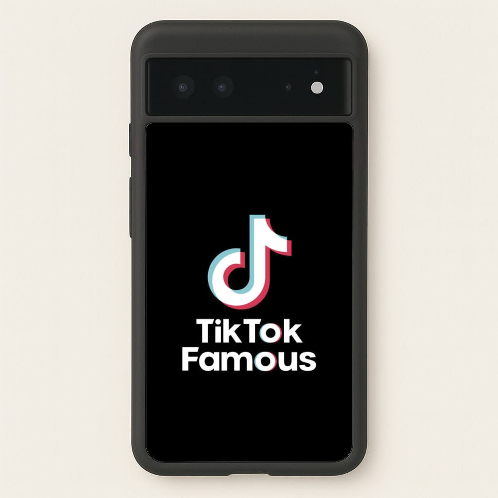 TikTok Famous - TikTok Phone Case for Google Pixel 6