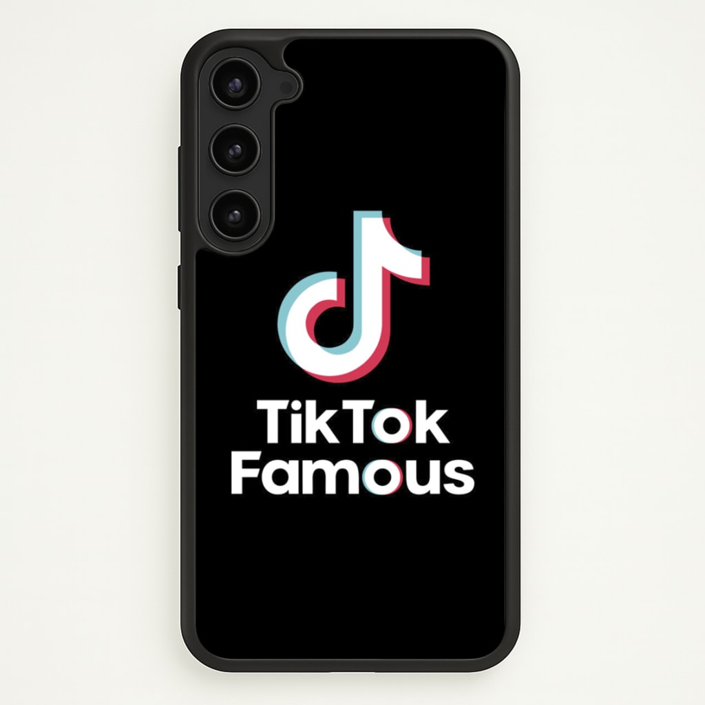 TikTok Famous - TikTok Phone Case for Galaxy S23