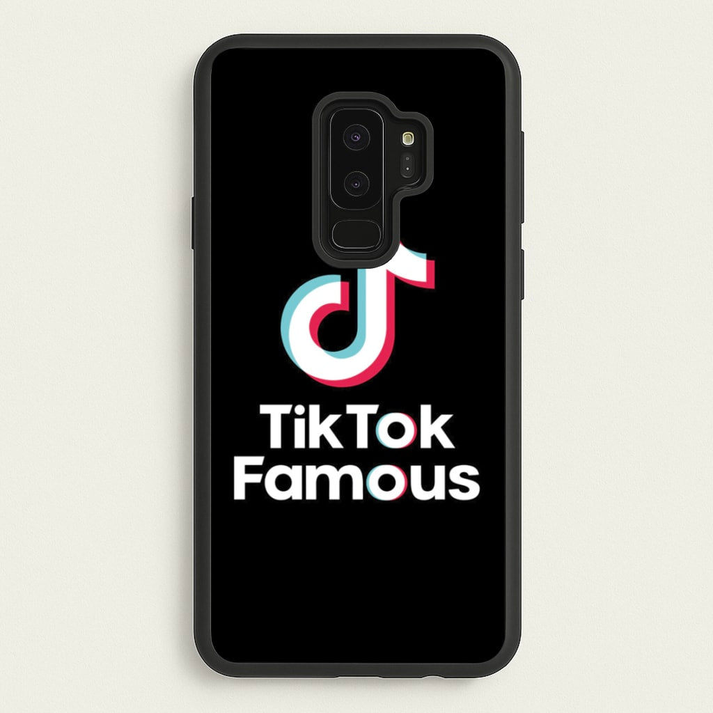 TikTok Famous - TikTok Phone Case for Galaxy S9 Plus