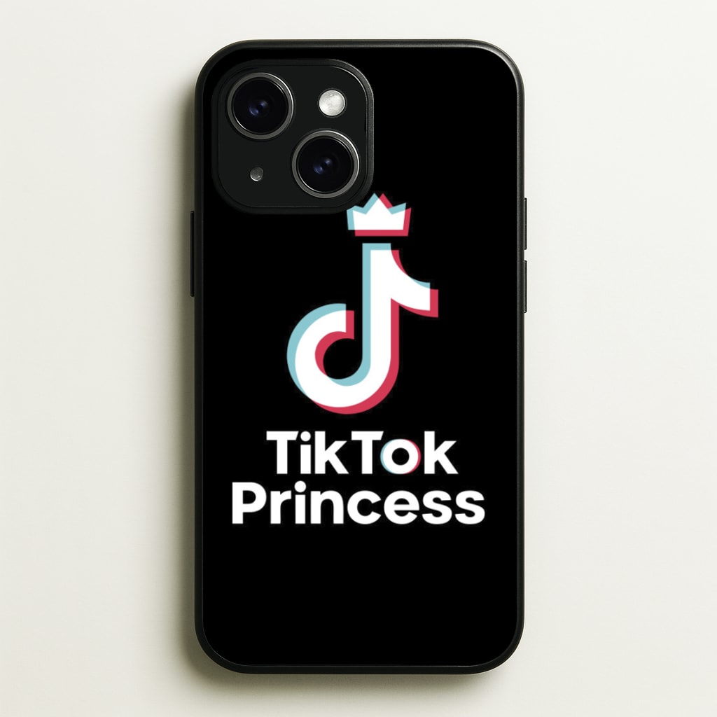 TikTok Princess - TikTok Phone Case for iPhone 15