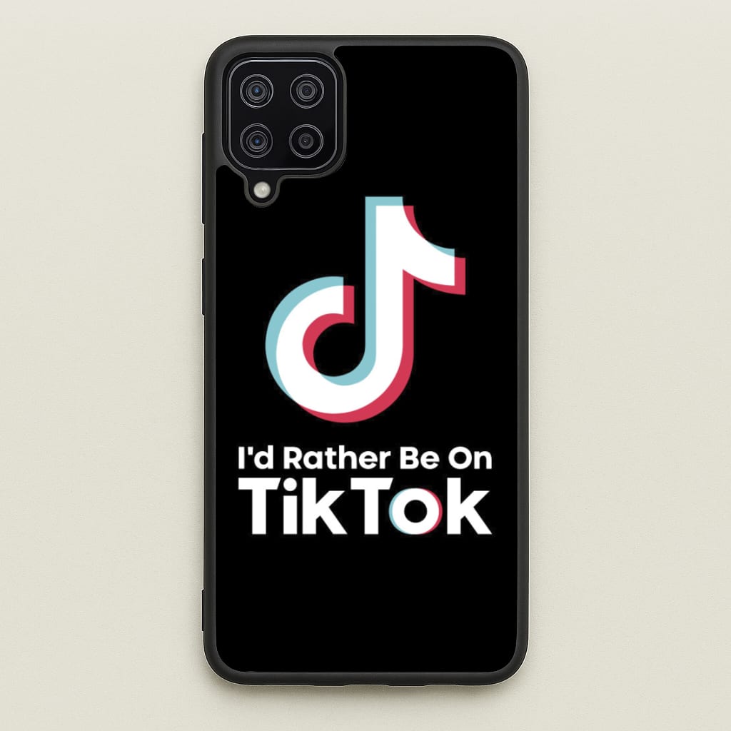 I'd Rather Be On TikTok - TikTok Phone Case for Galaxy A12