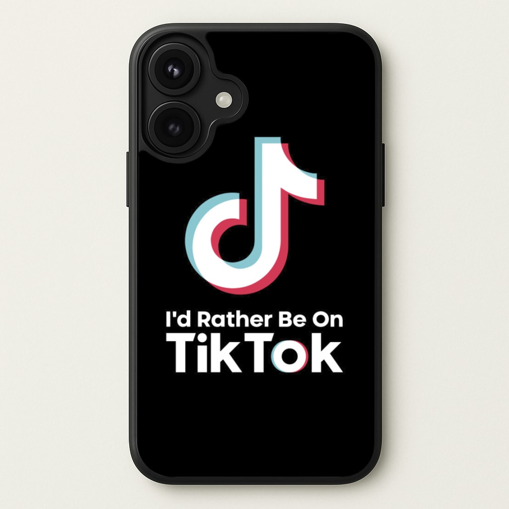 I'd Rather Be On TikTok Phone Case for iPhone 17