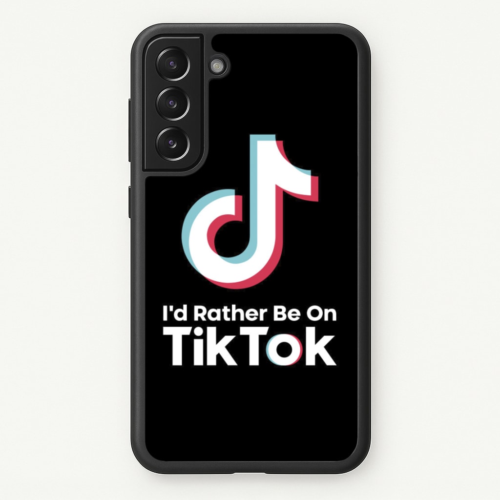 I'd Rather Be On TikTok - TikTok Phone Case for Galaxy S22 Plus