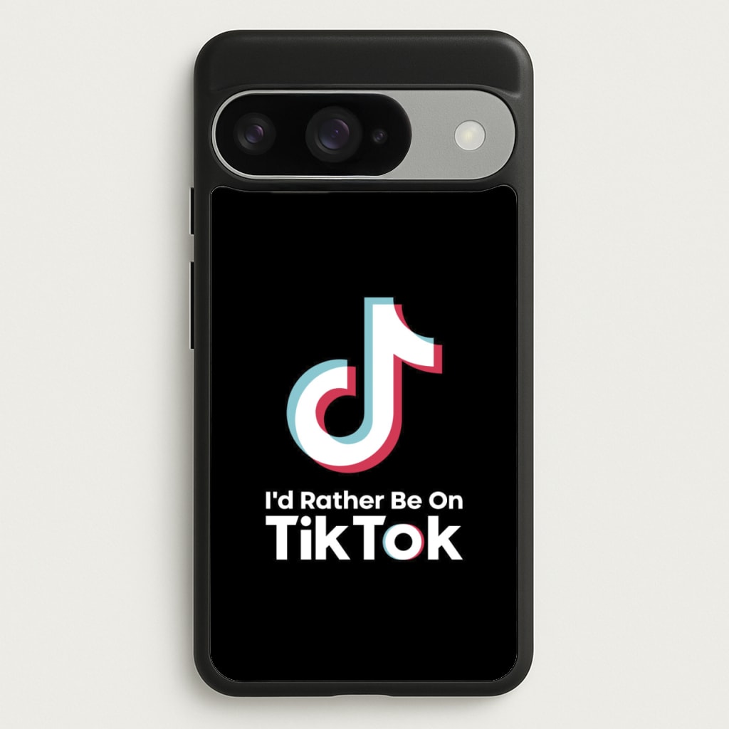 I'd Rather Be On TikTok Phone Case for Google Pixel 10 / 10 Pro